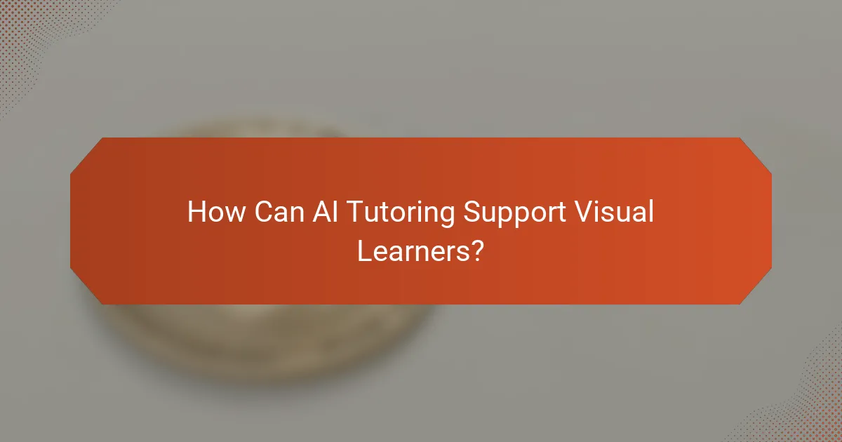 How Can AI Tutoring Support Visual Learners?