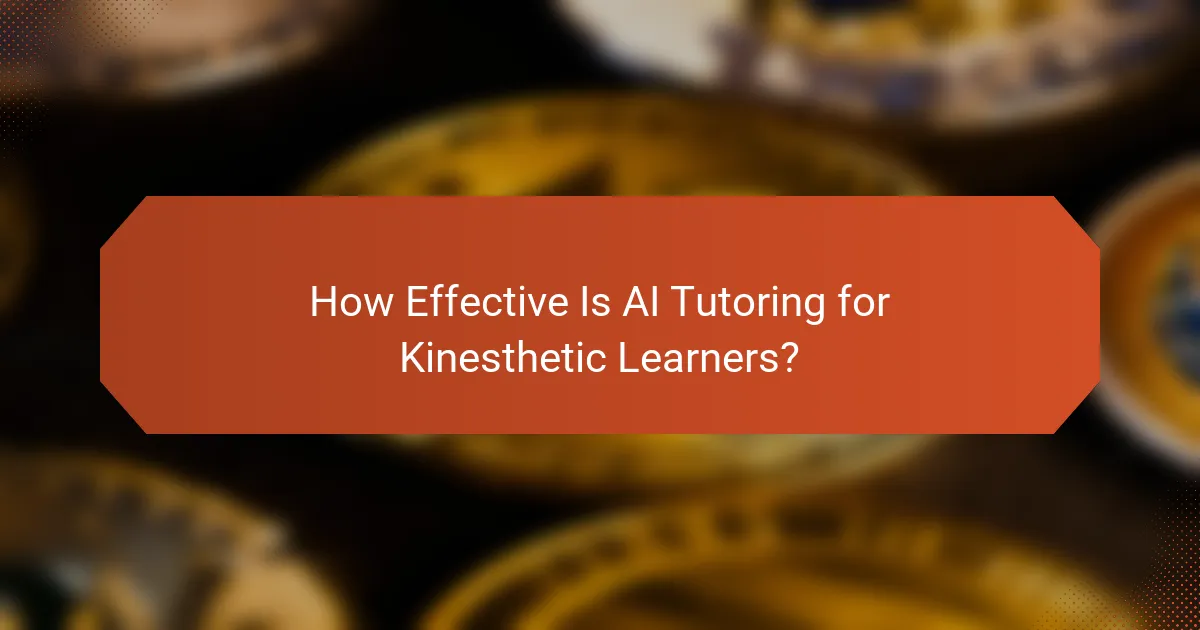 How Effective Is AI Tutoring for Kinesthetic Learners?