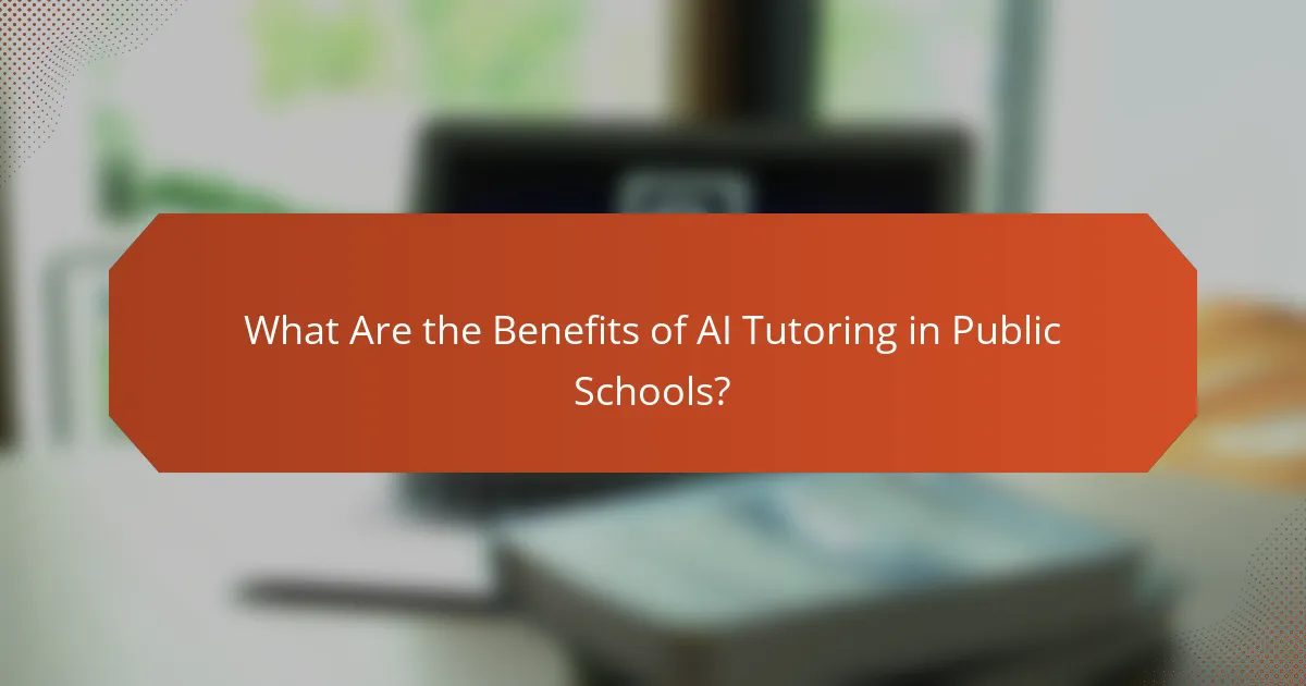What Are the Benefits of AI Tutoring in Public Schools?