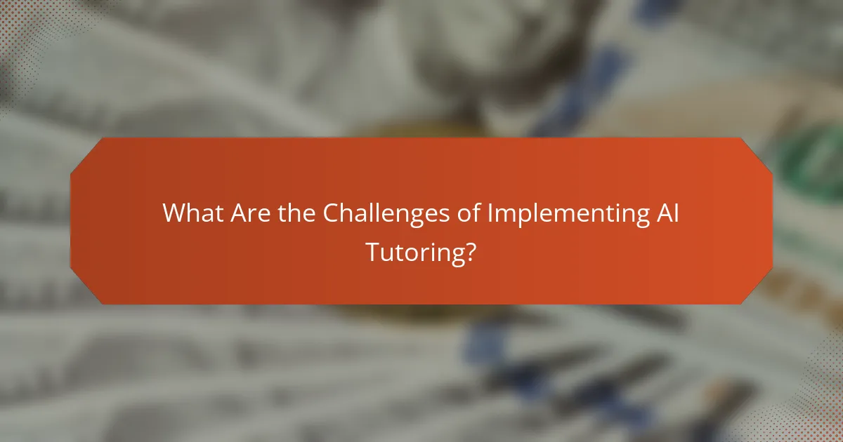 What Are the Challenges of Implementing AI Tutoring?