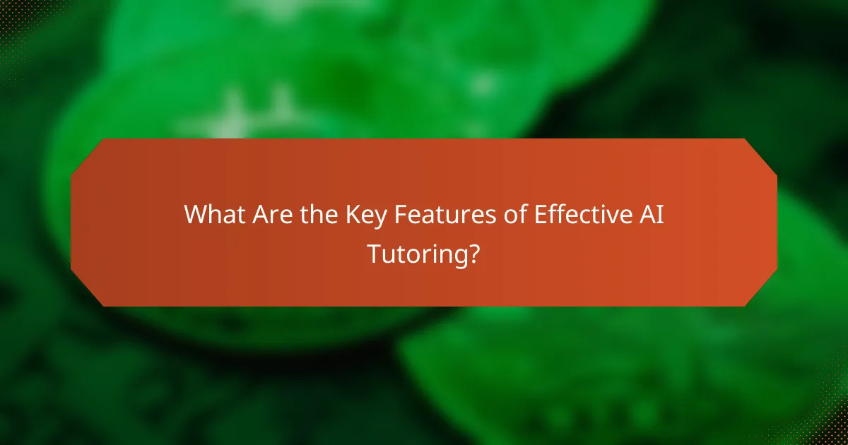 What Are the Key Features of Effective AI Tutoring?