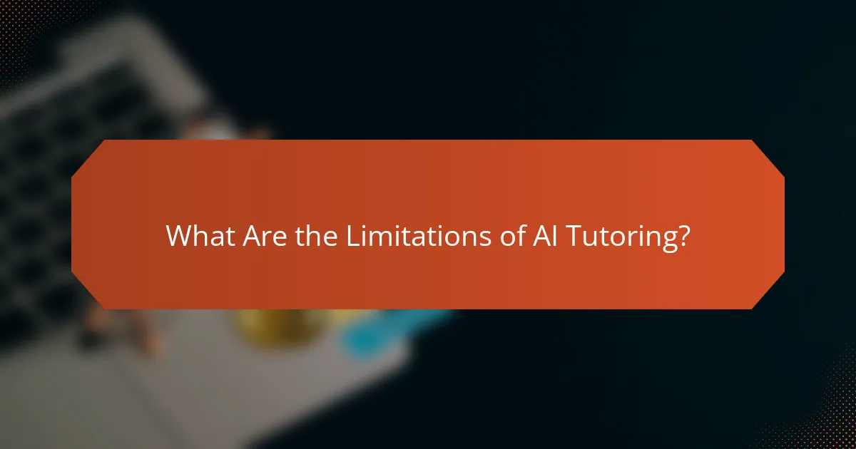 What Are the Limitations of AI Tutoring?
