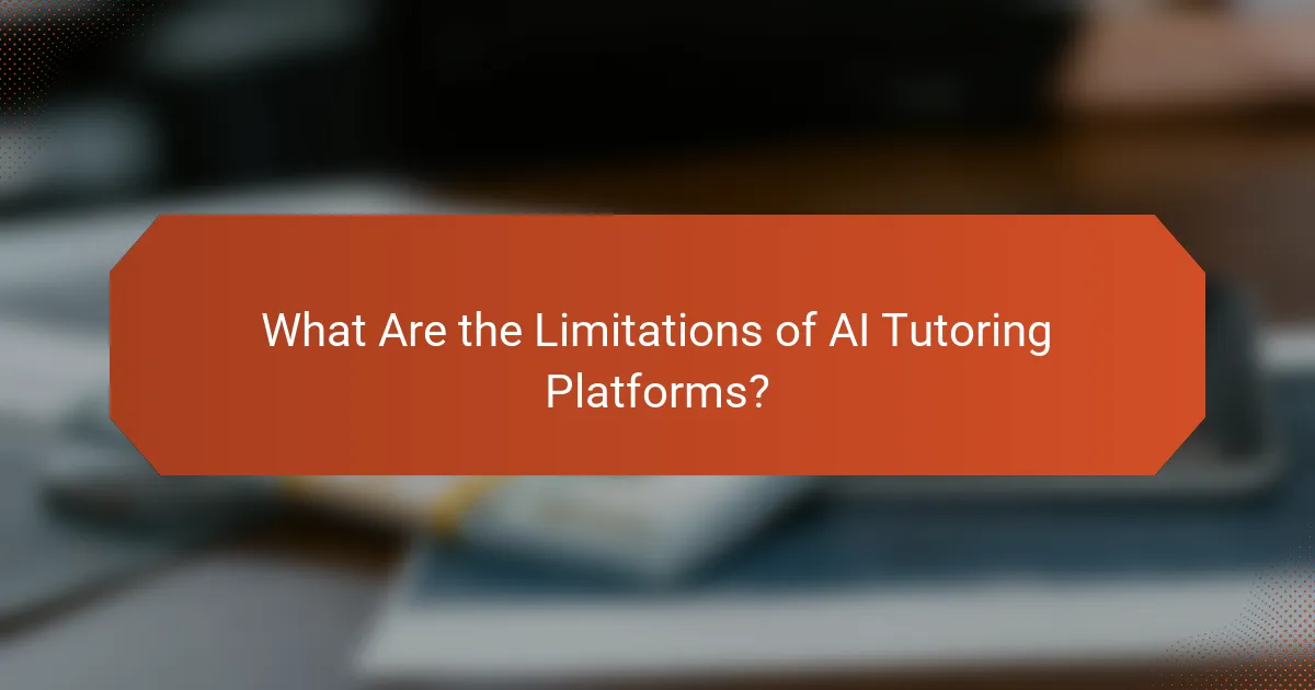 What Are the Limitations of AI Tutoring Platforms?