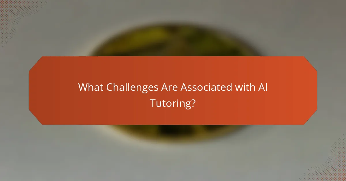 What Challenges Are Associated with AI Tutoring?
