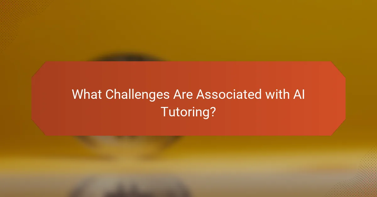 What Challenges Are Associated with AI Tutoring?