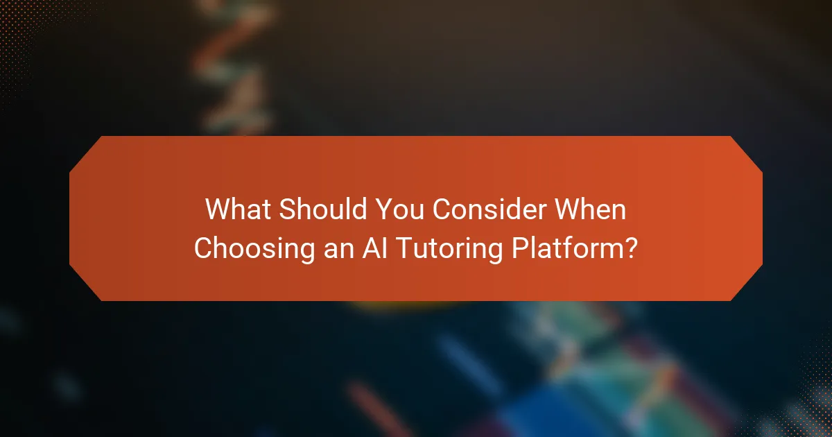 What Should You Consider When Choosing an AI Tutoring Platform?